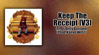 Keep The Receipt [V3] - Kanye West (Ft. Ol’ Dirty Bastard)