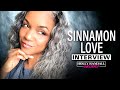 Sinnamon Love Fighting For A New Era Of