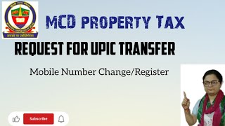 MCD Property Tax/ UPIC Transfer/Register new Mobile number/part 1