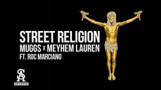 MEYHEM LAUREN &amp; DJ MUGGS - Street Religion ft. Roc Marciano (Official Video)