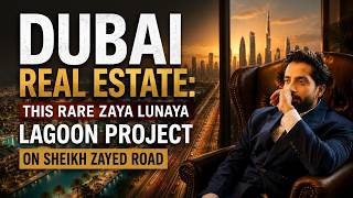 Dubai Real Estate: This Rare Zaya Lunaya Lagoon Project on Sheikh Zayed Road