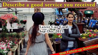Describe a good service you received cue card | September-December 2021