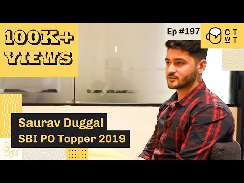 CTwT E197 - SBI PO 2019 & LIC AAO Bank Exam Topper Saurav Duggal | First Attempt