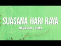 Anuar Zain & Ellina - Suasana Hari Raya (Lirik)