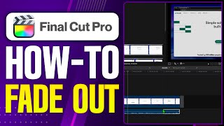 How To Fade Out On Final Cut Pro (2026 Updated Tutorial)