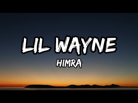 HIMRA - LIL WAYNE (PAROLE)