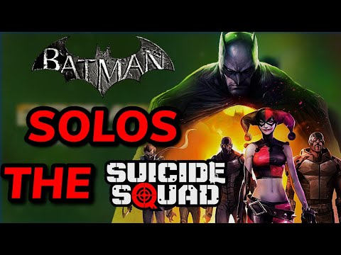 Arkham Batman SOLOS The Suicide Squad