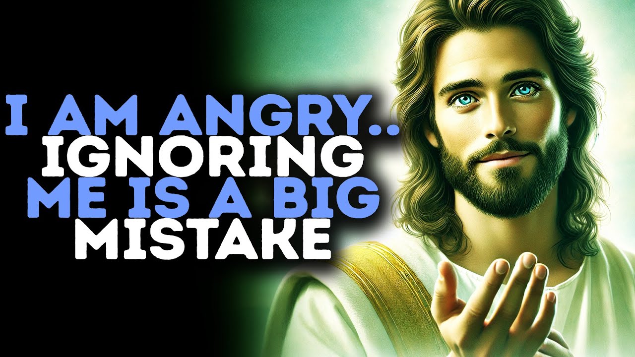 God Warns: "I AM ANGRY... IGNORING ME IS A BIG MISTAKE" /Gods Message Now/God Message Today/God Says