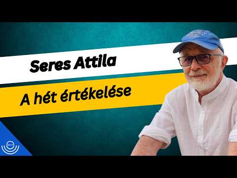 Pirkadat: Seres Attila – A hét értékelése