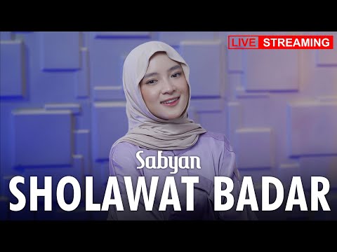 SHOLAWAT BADAR || SABYAN LIVE STREAMING