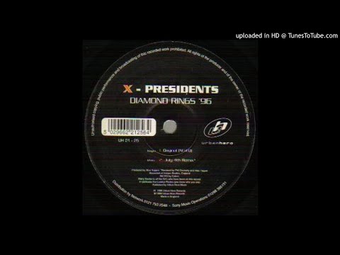 X-Presidents ‎– Diamond Rings '96 - (July 4th Remix)