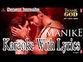 Manike | Karaoke With Lyrics | Thank God | Nora Fatehi | Shidhart | Yohani | Jubin Nautiyal