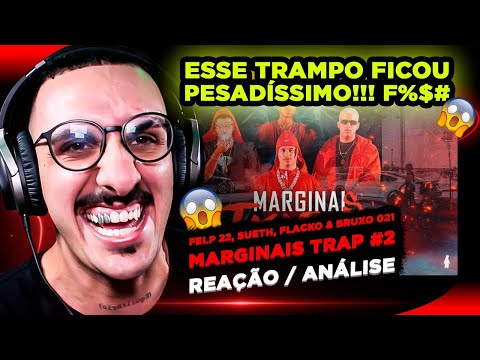 Marginais Trap #2 - Felp 22, Sueth, Flacko & Bruxo 021 [Reação/ Análise]