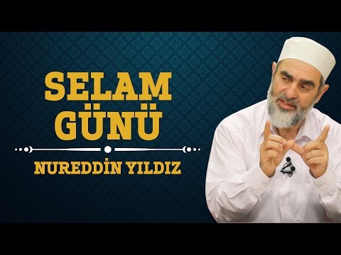 Selam Günü - Nureddin Yıldız - Sosyal Doku Vakfı