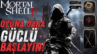 Oyuna Daha Güçlü Başlayın!  |  Mortal Shell 2  |  Türkçe Başlangıç Rehberi
