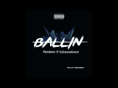 Abi.Deen - Ballin ft Vybeznebeat (Audio Slide)