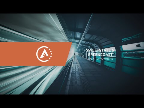SweetState & Greencoast - Back To Nowhere