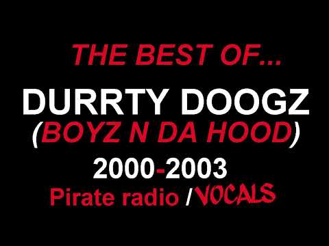 The Best of - Durrty Doogz (BOYZ N DA HOOD) 2000-2003