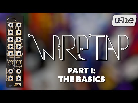 u-he Wiretap – Part 1: The Basics
