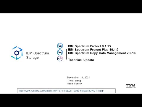 IBM Spectrum Protect 8.1.13, Protect Plus 10.1.9, CDM 2.2.14 What’s New – Presentation