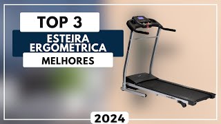 Top 3 Melhores Esteira Ergométrica Para Comprar em 2024