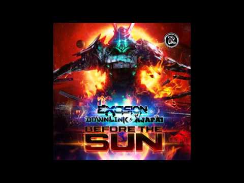 Excision & Downlink & Ajapai - Before The Sun (Original Mix)