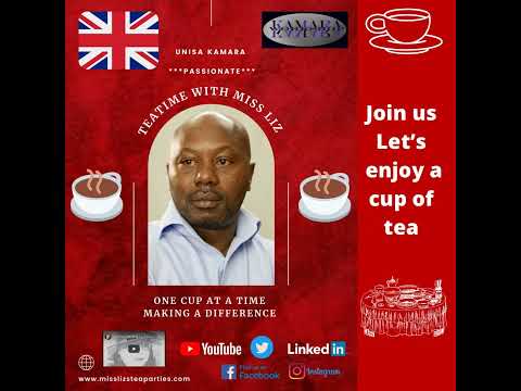 Teatime with Miss Liz - Unisa Kamara from Kamara Youths