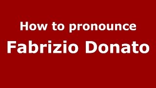 How to pronounce Fabrizio Donato