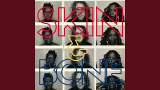 Skin and Bone (feat. Shirlette Ammons & Tamisha Waden)