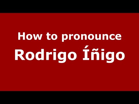 How do you say Rodrigo Íñigo in Mexico (Mexican Spanish)? - PronounceNames.com