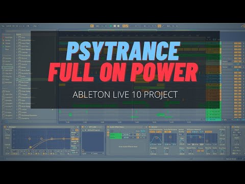 PSYTRANCE FULL ON POWER - Ableton Live 10+ Template Project (Tristan, Avalon, Astrix style)