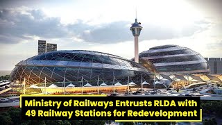 49 Railway Stations to be Taken up for Redevelopment | RailMitra