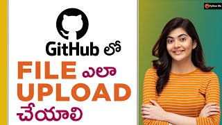 how to upload file in GitHub | GitHub Tutorials in Telugu | GitHub Telugu