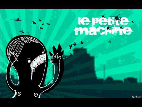 Le Petite Machine-Once again