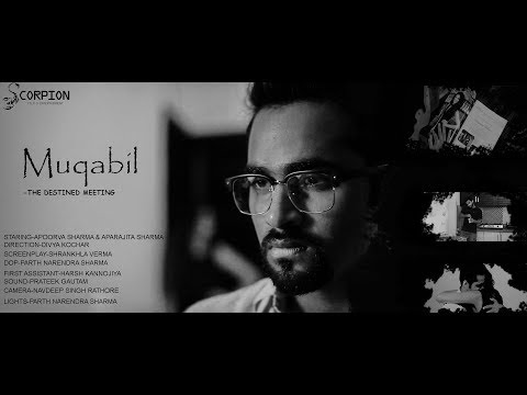 Parth Sharma MUQABIL-The destined meeting