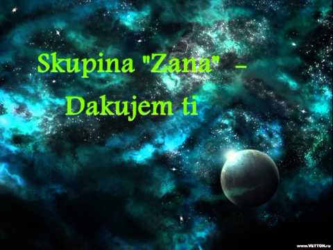 Skupina Zana - Dakujem ti