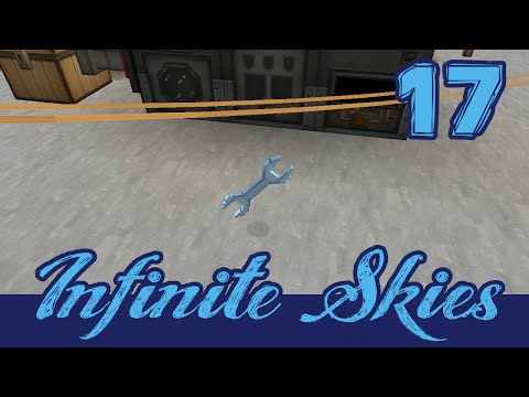 Infinite Skies 17: Get Wrenched! AE2 Hype! (FTB Infinity Evolved Skyblock)