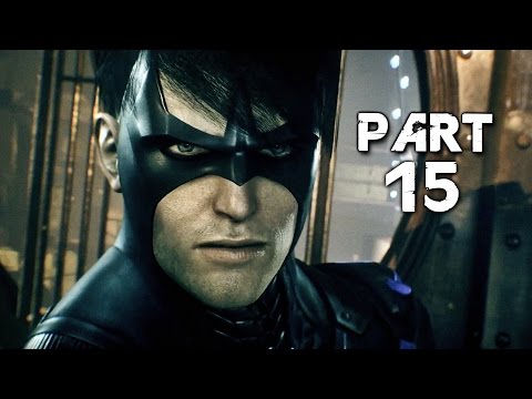 Batman Arkham Knight Walkthrough Gameplay Part 15 - Nightwing (PS4)