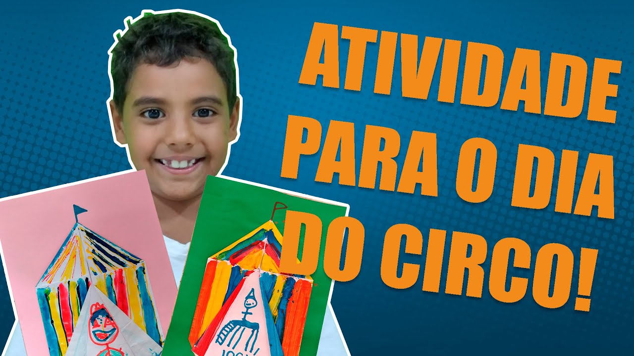 ATIVIDADE DO DIA DO CIRCO PARA EDUCAÇÃO INFANTIL