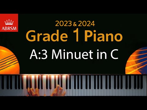 ABRSM 2023 & 2024 - Grade 1 Piano exam - A:3 Minuet in C ~ Alexander Reinagle