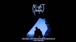 Night People Soundtrack: 'Gap Dreams' by Cian Furlong