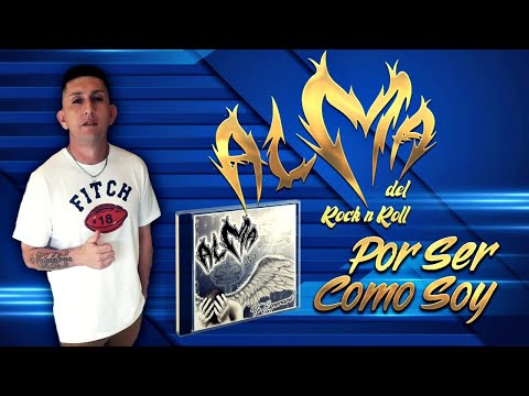 Alma del RocknRoll -  Por ser como soy - Video lyric