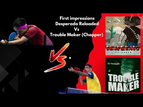 Dr. Neubauer Desperado Reloaded vs Trouble Maker (chopper)