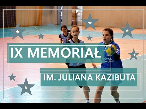 IX MEMORIAŁ JULIANA KAZIBUTA OLKUSZ 2017 (dziewczęta szkoły podstawowe) DZIEŃ 1