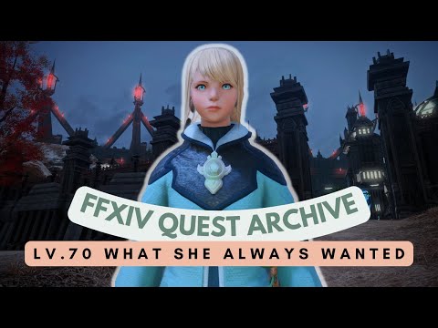 White Mage: Lv.70 What She Always Wanted // FFXIV Quest Archive