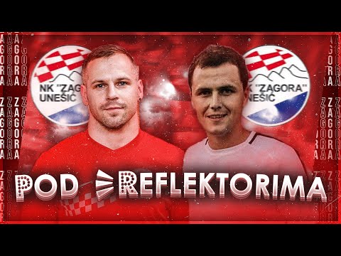 POD REFLEKTORIMA - NK "ZAGORA" UNEŠIĆ