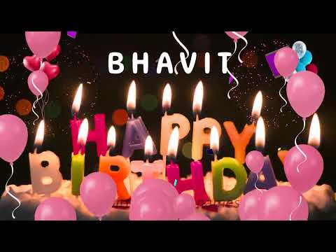Happy Birthday Bhavit 💖  Happy Birthday To You  🎂 Birthday Song 🎉