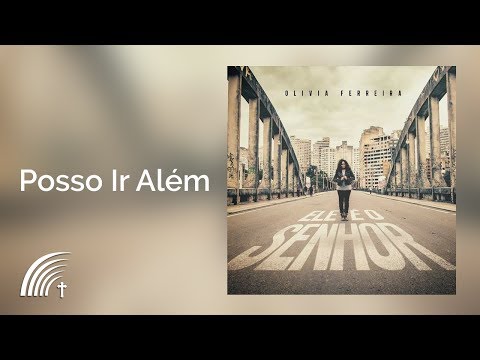 Posso Ir Além video