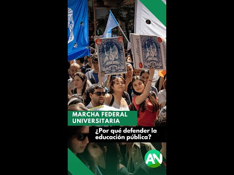 MARCHA FEDERAL UNIVERSITARIA: ¿Por qué defender la educación pública?