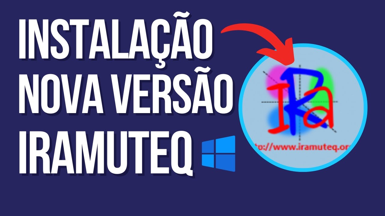 Tutorial de instalação da nova versão do Iramuteq 2024
